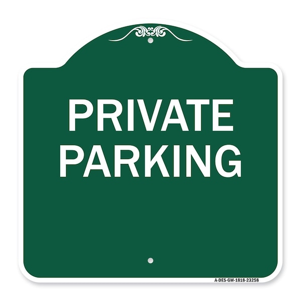 Signmission Designer Series Sign-Private Parking, Green & White Aluminum Sign, 18" x 18", GW-1818-23258 A-DES-GW-1818-23258 - main